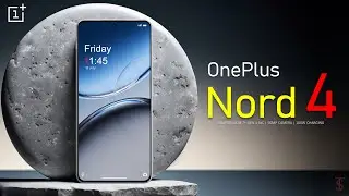 OnePlus Nord 4 Price, Official Look, Design, Specifications, 16GB RAM, Camera, Features | 