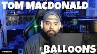 THIS ONE IS DEEP.. TOM MACDONALD - BALLOONS | REACTION!!