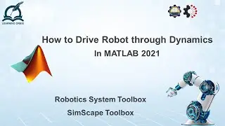 How to Drive Robot through Dynamics in MATLAB 2021 | RST | SimScape