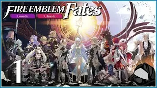 Flashbang Out!  A New Journey Begins! - Part 1 [Lunatic/Classic] -🌊Fire Emblem Fates [Citra/HD]