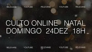 CULTO NATAL | Relevans Alphaville