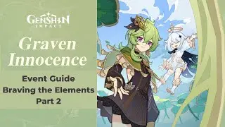 Braving the Elements Part 2 - Graven Innocence Event | Genshin Impact 3.0