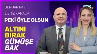 Peki Öyle Olsun | Altını Bırak Gümüşe Bak | Serdar Pazı - Deniz Karaca