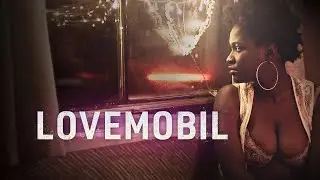 LOVEMOBIL - Deutscher Heimkinotrailer