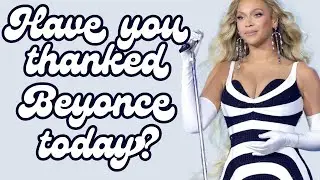 Why do celebrities always thank Beyonce?