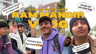 Aaj Ke Din Bhi College Semester Exams😭😭|| Ram Mandir Meri College Vlog