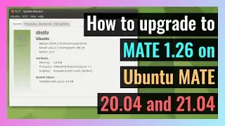 How to upgrade to MATE 1.26 on Ubuntu MATE 20.04 and 21.04