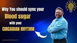 How to sync your BLOOD SUGAR with your CIRCADIAN RHYTHM