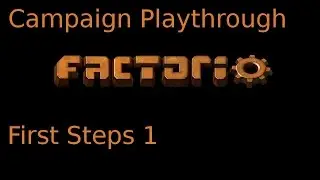 Factorio Campaign - First Steps 1