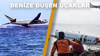 DENİZE DÜŞEN UÇAKLAR