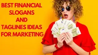 CATCHY IDEAS OF SLOGANS&TAGLINES FOR FINANCE COMPANIES. TOP BEST IDEAS FOR FINANCE INDUSTRY SAYINGS