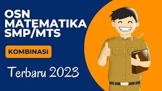 Pembahasan OSN matematika SMP/ MTs Tahun 2023 terbaru