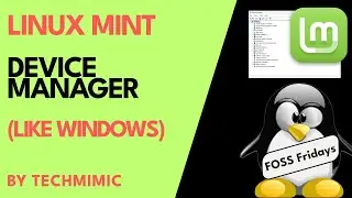A Windows DEVICE MANAGER alternative on LINUX MINT?