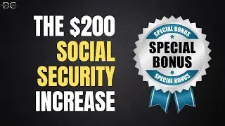 The $200 Social Security Increase 💰😲