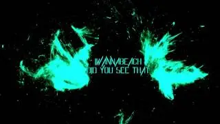 IWANNABEACH - Did You See That