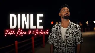 Fatih Kara & Nesli-Şah - Dinle (Prod. Berkay Çandır)