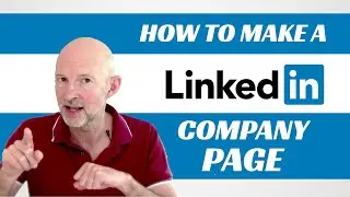 How to make a LinkedIn Company Page - TIPS