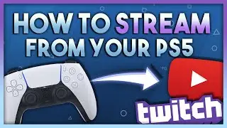 How to Live Stream Your PS5! Stream to Youtube and Twitch From Your Playstation 5