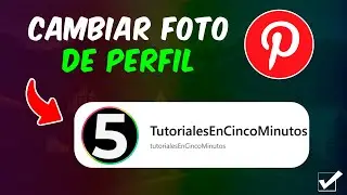 Cómo cambiar la foto de perfil de tu cuenta de Pinterest en pocos pasos - Guía completa