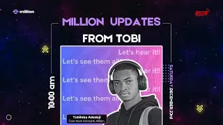 Million Updates From Tobi: What's new?