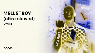 QMIIR ~ MELLSTROY (ULTRA SLOWED) [МЕЛСТРОЙ МЕМ + трек]