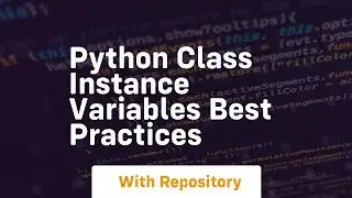 python class instance variables best practices