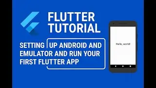 Flutter Tutorial 03 : Setting up android emulator and run your first flutter app