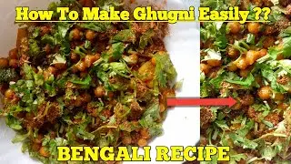 How to Make Ghugni Easily?? Bengali Recipe | Home Kitchen