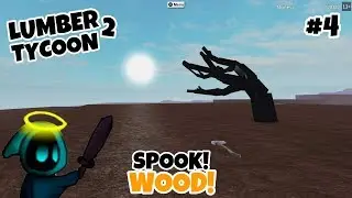 Lumber Tycoon 2 - Spook and Sinister Wood! Hunting! Day 4 [HALLOWEEN UPDATE]