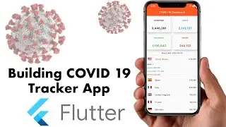 🔴 Building a COVID-19 Tracker App with Flutter (Part 1) - (BEGINNER)