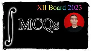 MCQs on integration class 12,integration class 12 important questions CBSE 2023