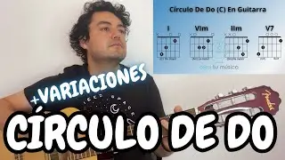 CÍRCULO DE DO EN GUITARRA [Cómo Tocarlo Fácil] + Variaciones