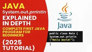Java System.out.println Explained  First Java Program Tutorial for Beginners (2025)