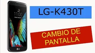 Cambio de Pantalla LG K10