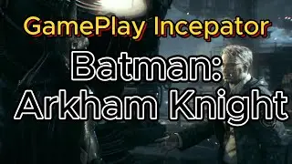 Batman Joc - Incepator (Arkham Knight)