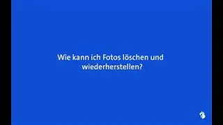 Fotos löschen und wiederherstellen