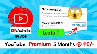 3 Months YouTube Premium - Totally FREE For All - No Charges - Free Earning Tech