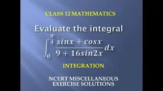 Integration|By substitution|Miscellaneous exercise problems#class12maths