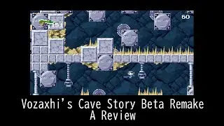 Vozaxhi's Cave Story Beta Remake Review
