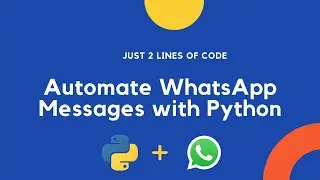 Automate WhatsApp messages with python in just 2 lines of code | pywhatkit module.