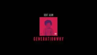 GENERATIONWHY
