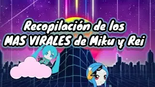 Los Videos MÁS VIRALES de Miku y Rei / Parte 5