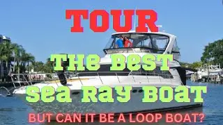 Sea Ray Loop Boat? Is It Perfect For America's Great Loop?