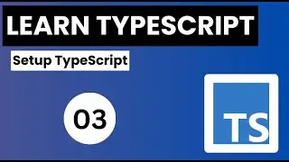 Learn Typescript In Arabic 2024 - #03 - TypeScript Setup