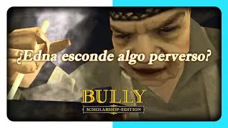 ¿Edna Esconde Algo Perverso? - Teorías Chifladas De Bully (Episodio #2)