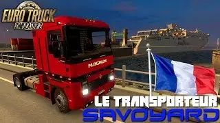 [ETS2]  Le Transporteur Savoyard VIVE LA FRANCE :))