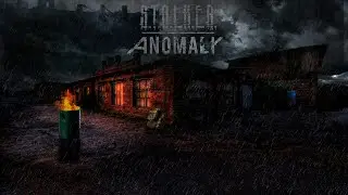 S.T.A.L.K.E.R. Anomaly 1.5.1 Сборка Прохождение #6