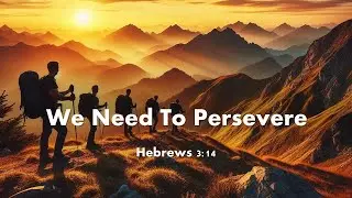 We Need To Persevere.