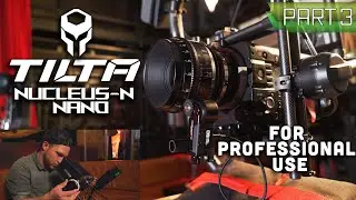 Tilta Nucleus-N Nano for Professional Use: PART 3