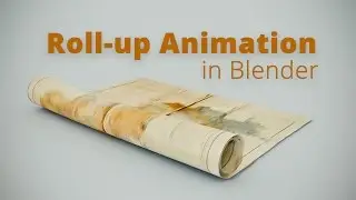 Roll-up Animation in Blender (Tutorial EN)